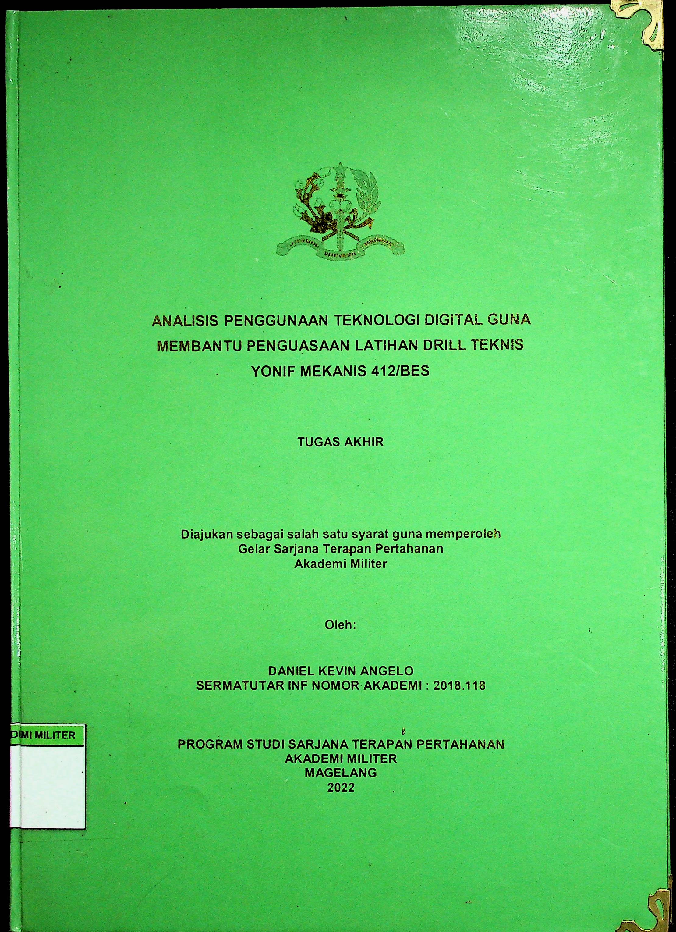 ANALISIS PENGGUNAAN TEKNOLOGI DIGITAL GUNA MEBANTU PENGUASAAN LATIHAN DRILL TEKNIS YONIF MEKANIS 412/BES